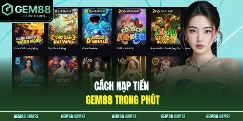 Home 21 Cách nạp tiền GEM88 trong phút